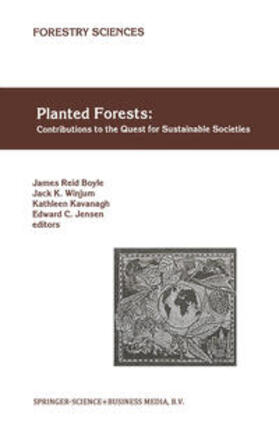 Boyle / Winjum / Kavanagh |  Planted Forests: Contributions to the Quest for Sustainable Societies | eBook | Sack Fachmedien