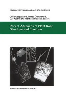 Gasparíková / Ciamporová / Mistrík |  Recent Advances of Plant Root Structure and Function | eBook | Sack Fachmedien