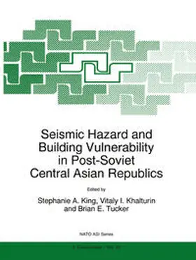 King / Khalturin / Tucker |  Seismic Hazard and Building Vulnerability in Post-Soviet Central Asian Republics | eBook | Sack Fachmedien