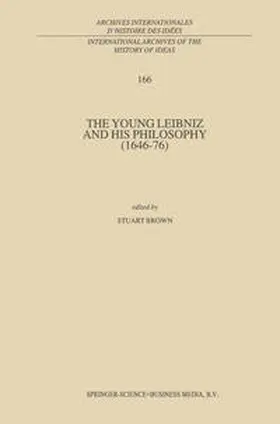 Brown |  The Young Leibniz and his Philosophy (1646–76) | eBook | Sack Fachmedien