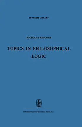 Rescher |  Topics in Philosophical Logic | eBook | Sack Fachmedien