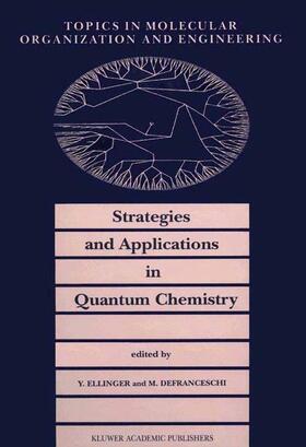 Defranceschi / Ellinger |  Strategies and Applications in Quantum Chemistry | Buch |  Sack Fachmedien