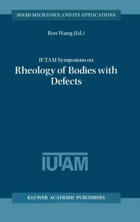  IUTAM Symposium on Rheology of Bodies with Defects | Buch |  Sack Fachmedien