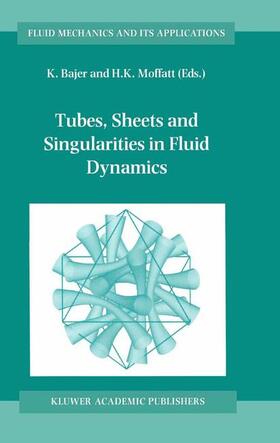 Moffatt / Bajer |  Tubes, Sheets and Singularities in Fluid Dynamics | Buch |  Sack Fachmedien