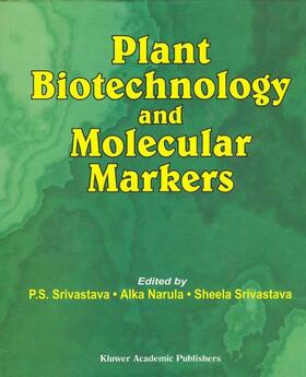 Narula / Srivastava |  Plant Biotechnology and Molecular Markers | Buch |  Sack Fachmedien