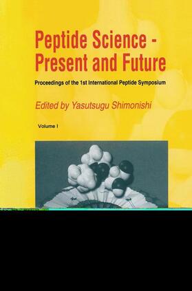 Shimonishi |  Peptide Science ¿ Present and Future | Buch |  Sack Fachmedien