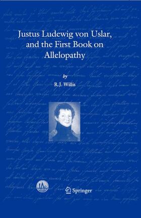 Willis |  Justus Ludewig von Uslar, and the First Book on Allelopathy | Buch |  Sack Fachmedien