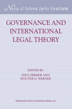 Dekker / Werner |  Governance and International Legal Theory | eBook | Sack Fachmedien