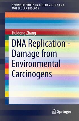 Zhang |  DNA Replication - Damage from Environmental Carcinogens | Buch |  Sack Fachmedien