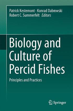 Kestemont / Summerfelt / Dabrowski |  Biology and Culture of Percid Fishes | Buch |  Sack Fachmedien