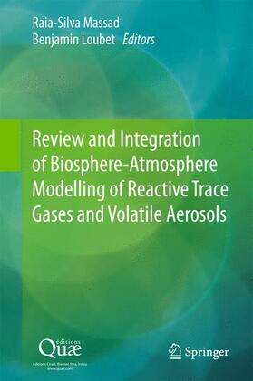 Loubet / Massad |  Review and Integration of Biosphere-Atmosphere Modelling of Reactive Trace Gases and Volatile Aerosols | Buch |  Sack Fachmedien