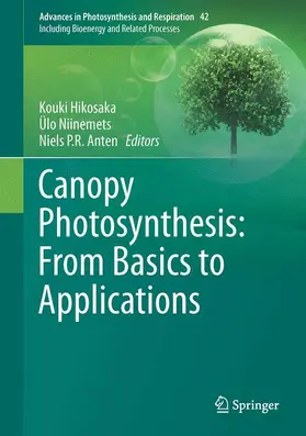 Hikosaka / Niinemets / Anten |  Canopy Photosynthesis: From Basics to Applications | Buch |  Sack Fachmedien