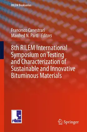 Partl / Canestrari |  8th RILEM International Symposium on Testing and Characterization of Sustainable and Innovative Bituminous Materials | Buch |  Sack Fachmedien