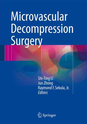 Li / Zhong / Sekula, Jr. |  Microvascular Decompression Surgery | Buch |  Sack Fachmedien