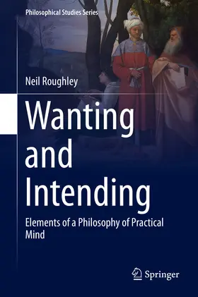 Roughley |  Wanting and Intending | eBook | Sack Fachmedien