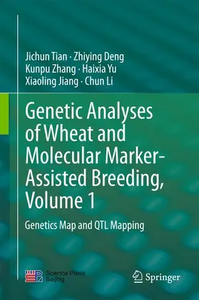 Tian / DENG / Zhang |  Genetic Analyses of Wheat and Molecular Marker-Assisted Breeding, Volume 1 | Buch |  Sack Fachmedien