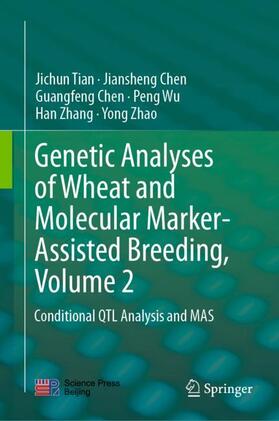 Tian / Chen / Zhao |  Genetic Analyses of Wheat and Molecular Marker-Assisted Breeding, Volume 2 | Buch |  Sack Fachmedien