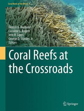 Hubbard / Stanley / Rogers |  Coral Reefs at the Crossroads | Buch |  Sack Fachmedien