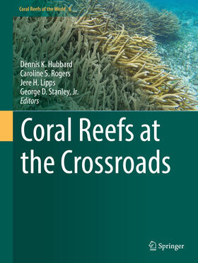 Hubbard / Rogers / Lipps |  Coral Reefs at the Crossroads | eBook | Sack Fachmedien