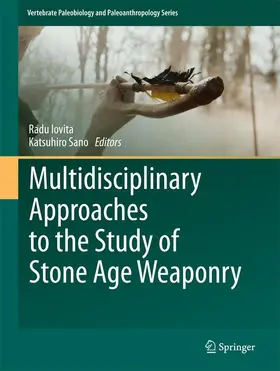 Sano / Iovita |  Multidisciplinary Approaches to the Study of Stone Age Weaponry | Buch |  Sack Fachmedien