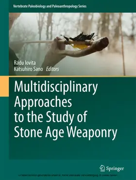 Iovita / Sano |  Multidisciplinary Approaches to the Study of Stone Age Weaponry | eBook | Sack Fachmedien