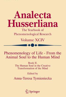 Tymieniecka |  Phenomenology of Life - From the Animal Soul to the Human Mind | Buch |  Sack Fachmedien