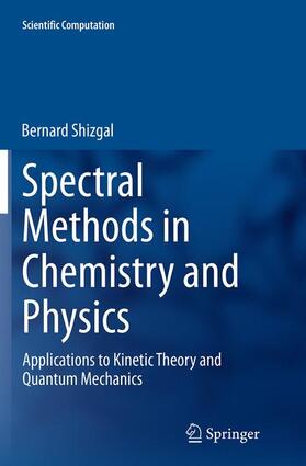 Shizgal |  Spectral Methods in Chemistry and Physics | Buch |  Sack Fachmedien