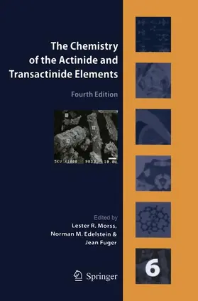 Edelstein / Morss / Fuger | The Chemistry of the Actinide and Transactinide Elements (Volume 6) | Buch | 978-94-017-7731-5 | sack.de