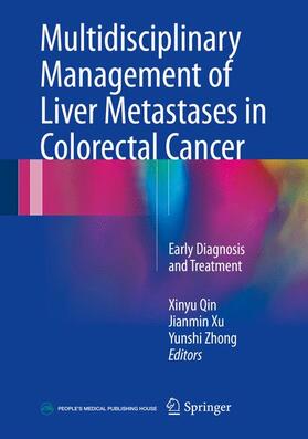 Qin / Zhong / Xu |  Multidisciplinary Management of Liver Metastases in Colorectal Cancer | Buch |  Sack Fachmedien