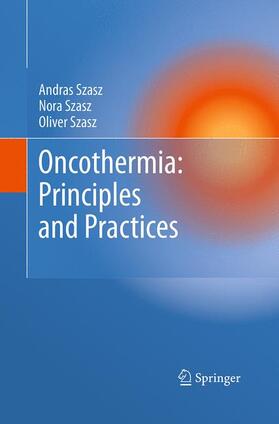 Szasz |  Oncothermia: Principles and Practices | Buch |  Sack Fachmedien