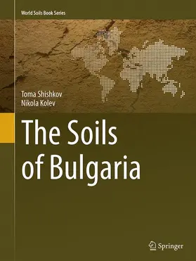 Kolev / Shishkov |  The Soils of Bulgaria | Buch |  Sack Fachmedien