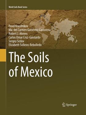 Krasilnikov / Gutiérrez-Castorena / Solleiro-Rebolledo |  The Soils of Mexico | Buch |  Sack Fachmedien