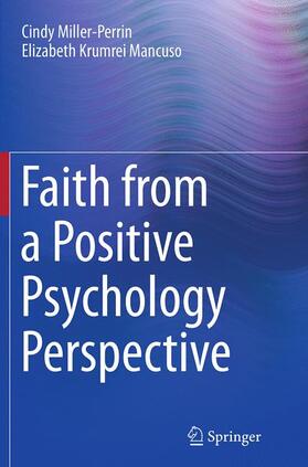Krumrei Mancuso / Miller-Perrin |  Faith from a Positive Psychology Perspective | Buch |  Sack Fachmedien