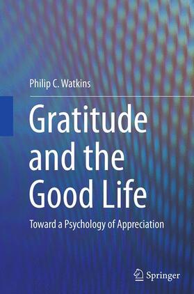 Watkins |  Gratitude and the Good Life | Buch |  Sack Fachmedien