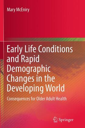 McEniry |  Early Life Conditions and Rapid Demographic Changes in the Developing World | Buch |  Sack Fachmedien