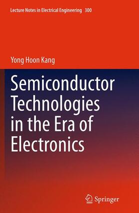 Kang |  Semiconductor Technologies in the Era of Electronics | Buch |  Sack Fachmedien