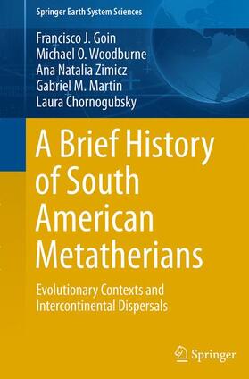 Goin / Woodburne / Chornogubsky |  A Brief History of South American Metatherians | Buch |  Sack Fachmedien