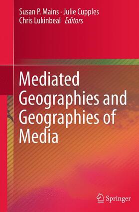 Mains / Lukinbeal / Cupples |  Mediated Geographies and Geographies of Media | Buch |  Sack Fachmedien