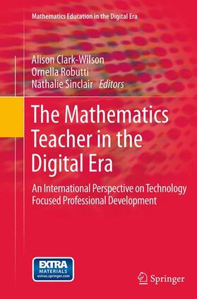 Clark-Wilson / Sinclair / Robutti |  The Mathematics Teacher in the Digital Era | Buch |  Sack Fachmedien