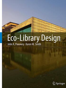 Smith / Flannery |  Eco-Library Design | Buch |  Sack Fachmedien