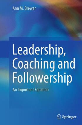 Brewer |  Leadership, Coaching and Followership | Buch |  Sack Fachmedien