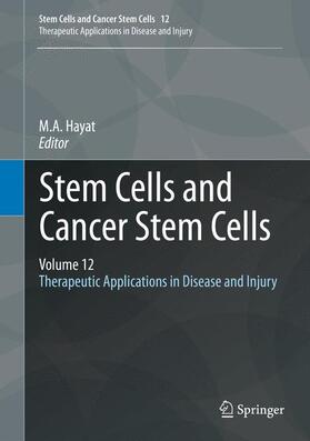 Hayat |  Stem Cells and Cancer Stem Cells, Volume 12 | Buch |  Sack Fachmedien