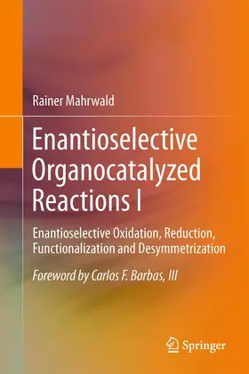 Mahrwald |  Enantioselective Organocatalyzed Reactions I | Buch |  Sack Fachmedien