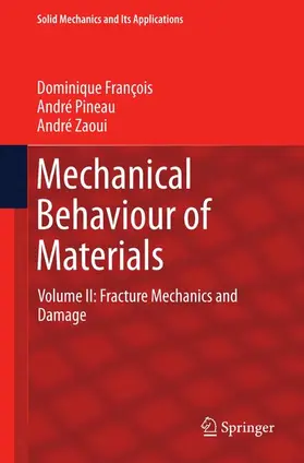 François / Zaoui / Pineau |  Mechanical Behaviour of Materials | Buch |  Sack Fachmedien