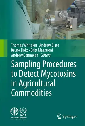 Whitaker / Slate / Cannavan |  Sampling Procedures to Detect Mycotoxins in Agricultural Commodities | Buch |  Sack Fachmedien