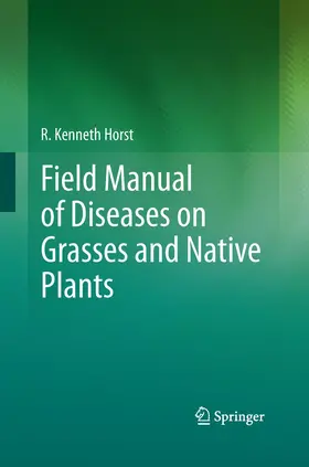 Horst |  Field Manual of Diseases on Grasses and Native Plants | Buch |  Sack Fachmedien