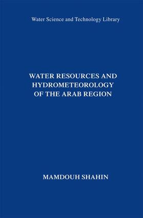 Shahin |  Water Resources and Hydrometeorology of the Arab Region | Buch |  Sack Fachmedien