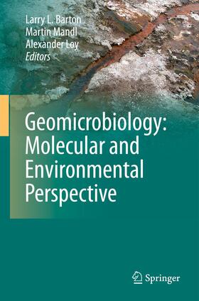 Loy / Barton / Mandl |  Geomicrobiology: Molecular and Environmental Perspective | Buch |  Sack Fachmedien