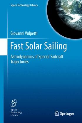 Vulpetti |  Fast Solar Sailing | Buch |  Sack Fachmedien