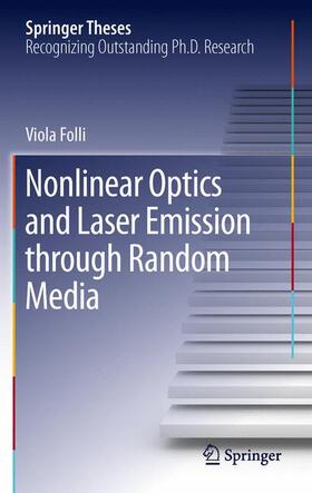 Folli |  Nonlinear Optics and Laser Emission through Random Media | Buch |  Sack Fachmedien